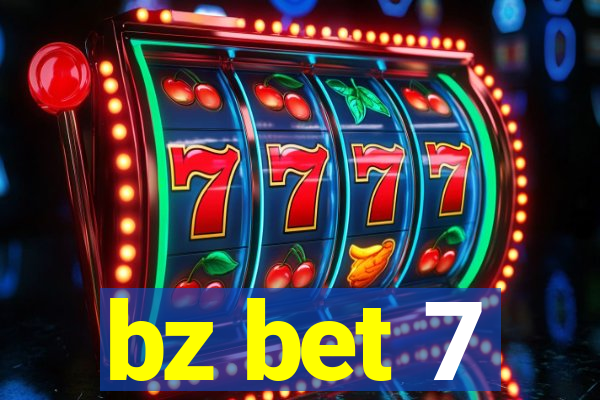 bz bet 7